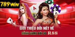 Tham Gia R88 Game Bài 3d 789win Và Giành Chiến Thắng